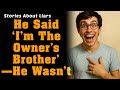 A Random Customer Claimed He Was The Owner’s Brother. | Embarrassing Stories About Liars.
