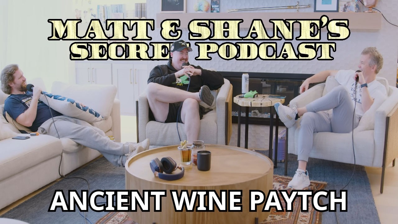 History Guy & The Ancient Wine Debate | Matt and Shane's Secret Podcast
