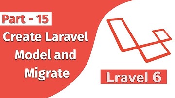 Create Laravel Model and Migrate Laravel 6 PHP Framework Part 15  Punch Code