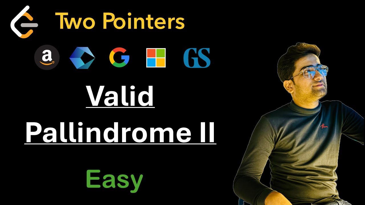 Valid Palindrome II - Two Pointers - Leetcode 680 - DSA until I get ...