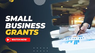Small Business Grants for Startups and Companies | Funding Opportunities | March 2025