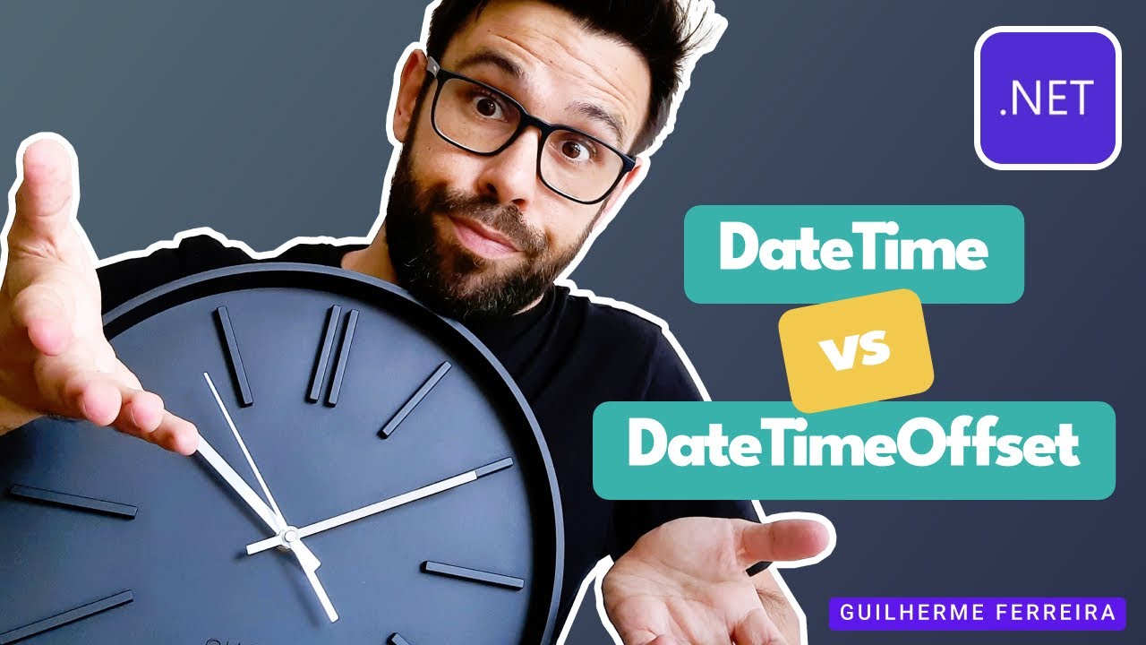 DateTimeOffset Vs DateTime Which One To Use C NET YouTube
