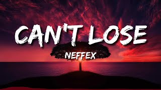 Download Lagu NEFFEX - Can't Lose [Lyrics] MP3