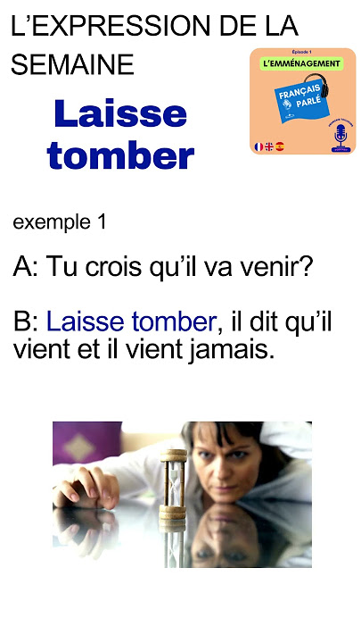 Parlez Français Couramment: 'Laisse tomber' en contexte - PODCAST FRANÇAIS PARLÉ #authenticfrench