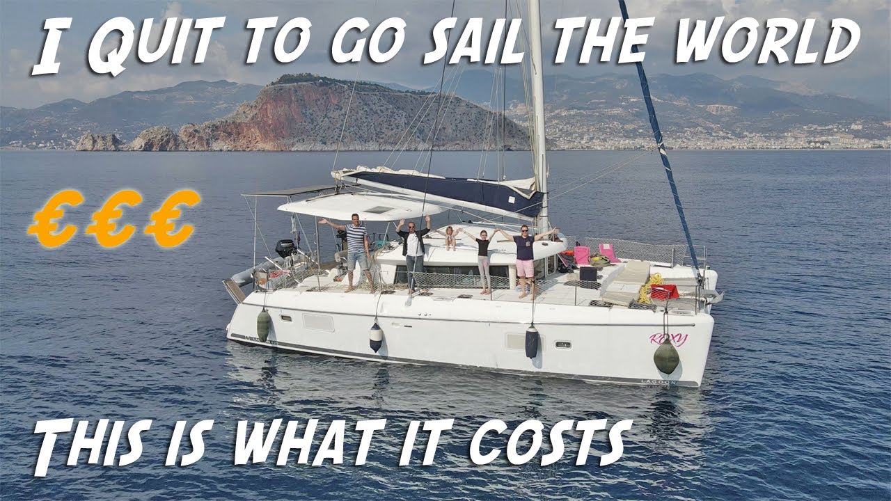 Quit my Job to Sail the World | How much Sailing Costs