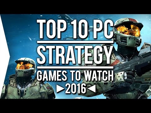 Top 10 PC ►STRATEGY◄ Games to Watch in 2016!