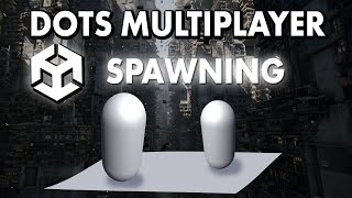 Unity DOTS Multiplayer: First Steps to Victory - #2