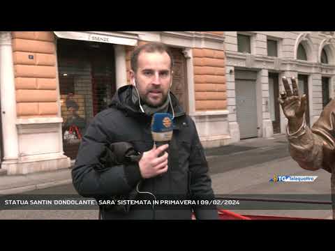 STATUA SANTIN 'DONDOLANTE': SARA' SISTEMATA IN PRIMAVERA | 09/02/2024