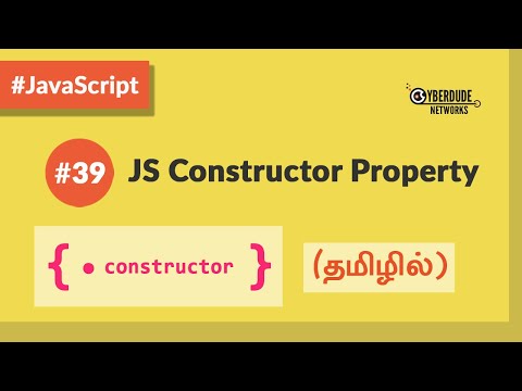 #39 - JavaScript Constructor Property - (தமிழில்) (Tamil) | JavaScript Course