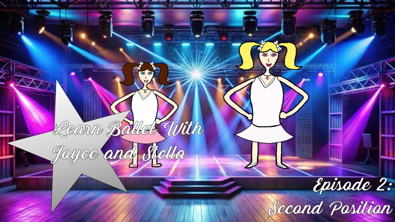 Learn Ballet With Joyce and Stella - Episode 2: "Second Position"