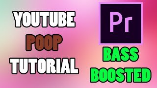 How To Meme Bass Boost On Premiere Pro CC | YTP Tutorial