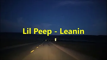 Lil Peep - Leanin' [LYRICS]