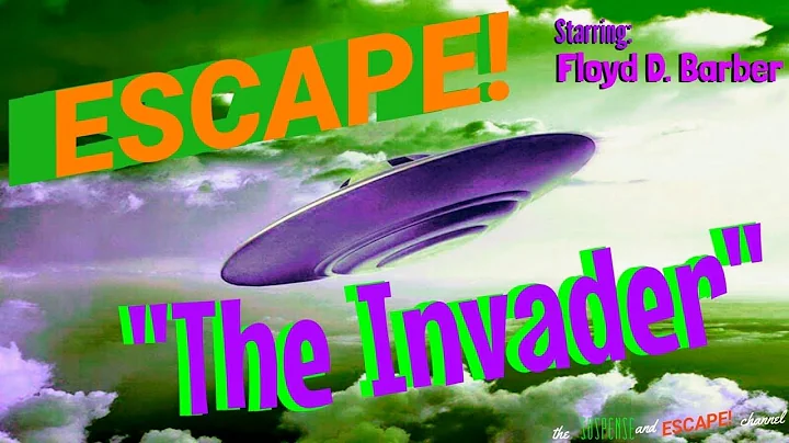 "The Invader" [remastered] Sci-Fi from ESCAPE! Cla...