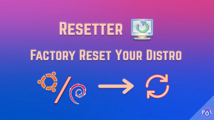 Resetter Installation and Tutorial - Factory Reset Your Ubuntu/Debian-Based Distro