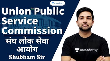 Union Public Service Commission | संघ लोक सेवा आयोग | Unit 10 | MPPSC 2020/21 | L3 | Shubham Gupta