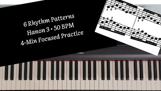 Hanon No. 3 — 50 BPM — 4 Minute Focused Practice (Multiple Rhythm Patterns)