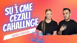 SU İÇME CEZALI SORU CEVAP CHALLANGE