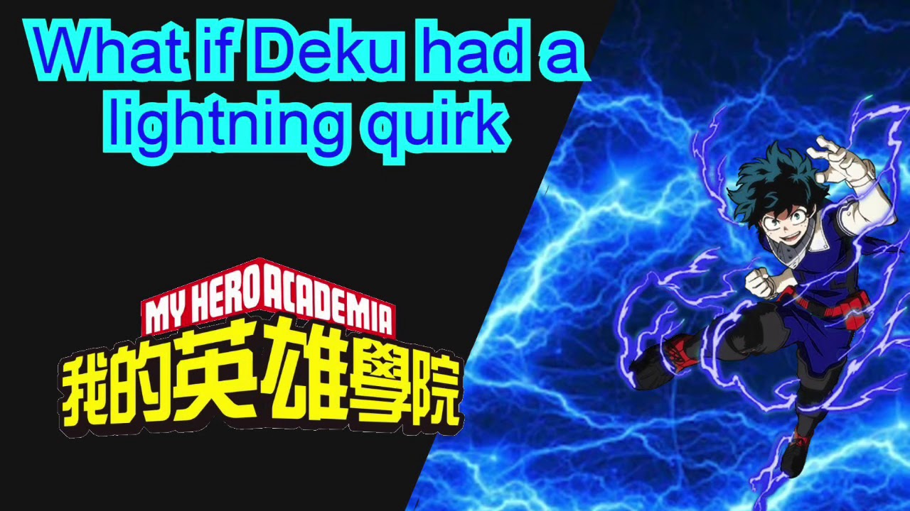 What if Deku had a Lightning quirk Part 2 YouTube
