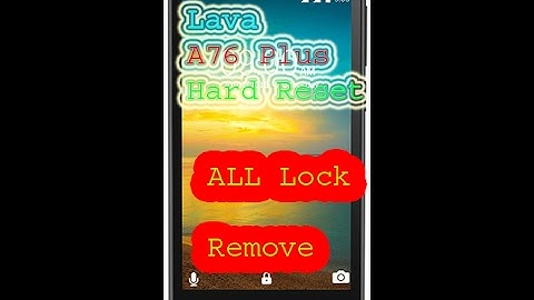 lava a76 plus hard reset 2017