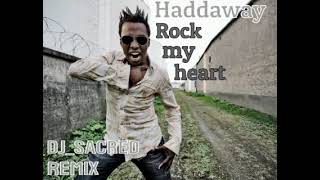 Haddaway - Rock my heart(dj_sacred remix). Resimi