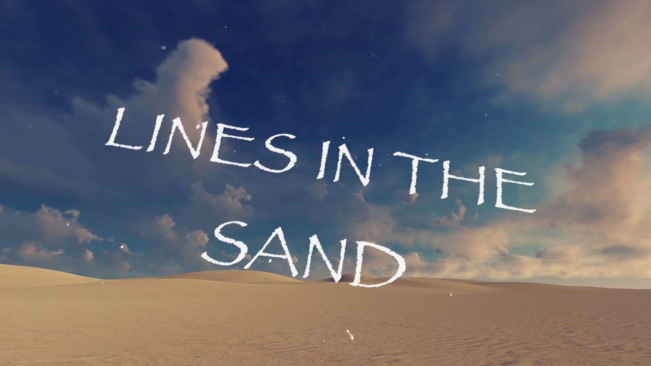 Lines in the Sand (Lyric Video) YouTube Lines in the Sand (Lyric Video) YouTube