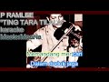 KARAOKE MINUSONE P RAMLEE  - TING TARA TILALA