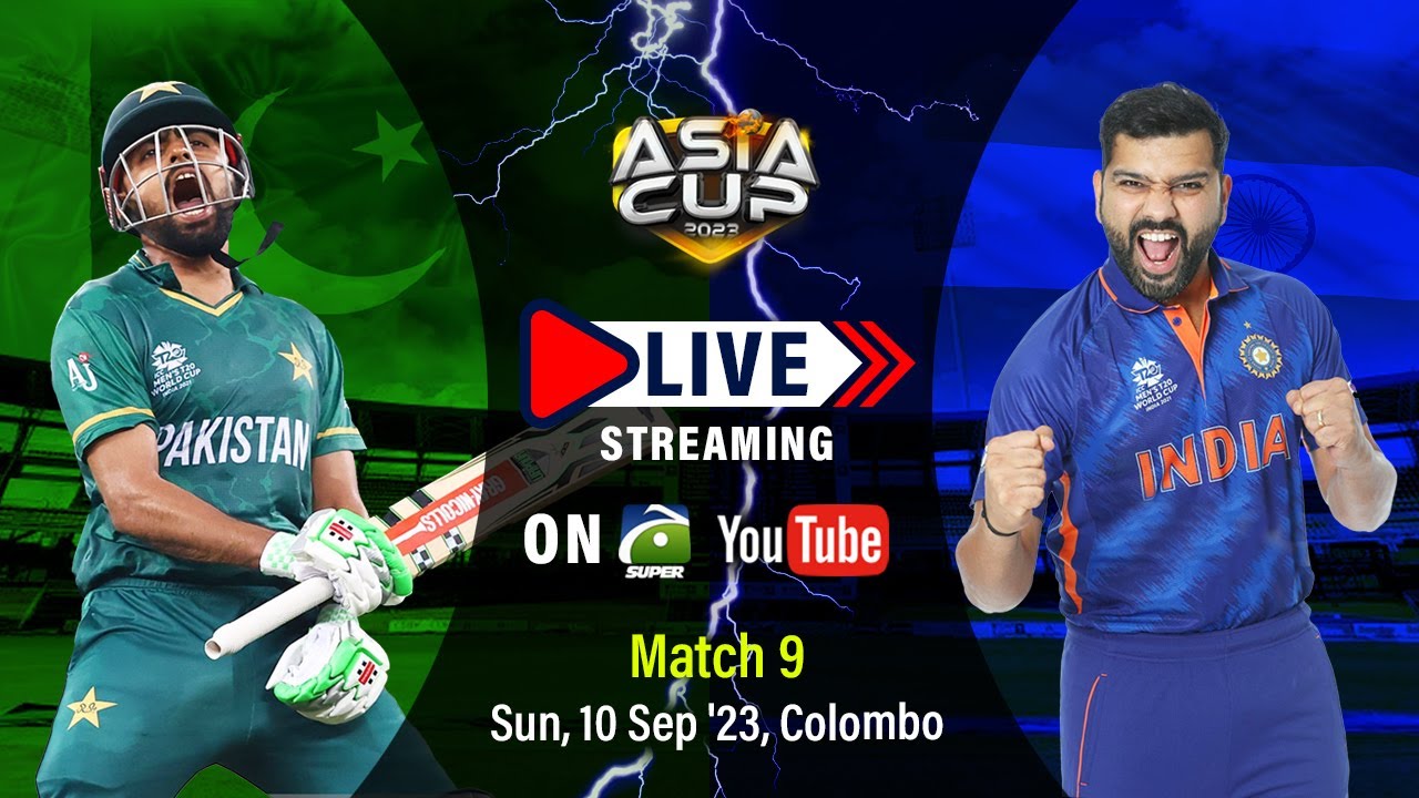 🔴 Asia Cup 2023 Live Score Pakistan vs India 9th Match Babar Azam Virat Kholi PAKvIND