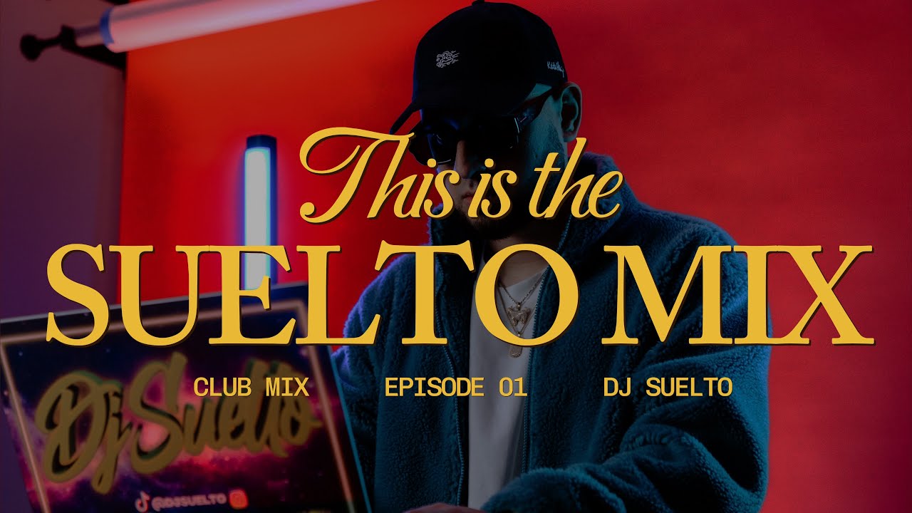 DJ Suelto - Suelto Mix 1 (Club Mix - Reggaeton, Dembow, House & Hip Hop)