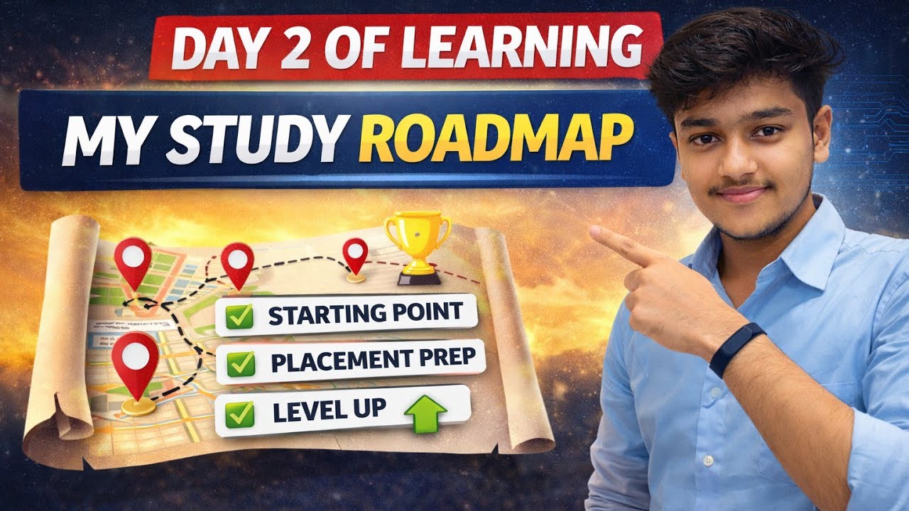 Day 2 of Learning | My Study Roadmap for Placement & Coding
