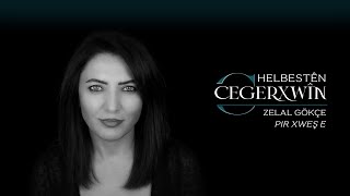 Pir Xweş E Zelal Gökçe Muzîkjen