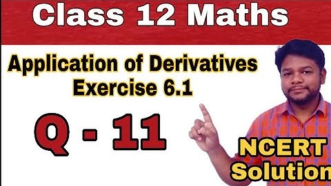 Class 12 Maths - NCERT Solution - Chapter 6 - Exercise 6.1 - Question 11