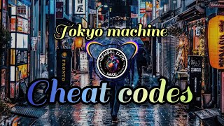 Tokyo Machine ~ Cheat Code 