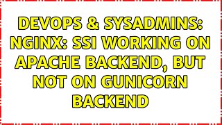 DevOps & SysAdmins: nginx: SSI working on Apache backend, but not on gunicorn backend Wealth