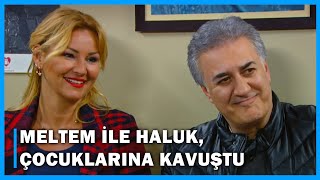 Meltem Ile Haluk, Çocuklarına Kavuştu - Çocuklar Duymasın 35.Bölüm