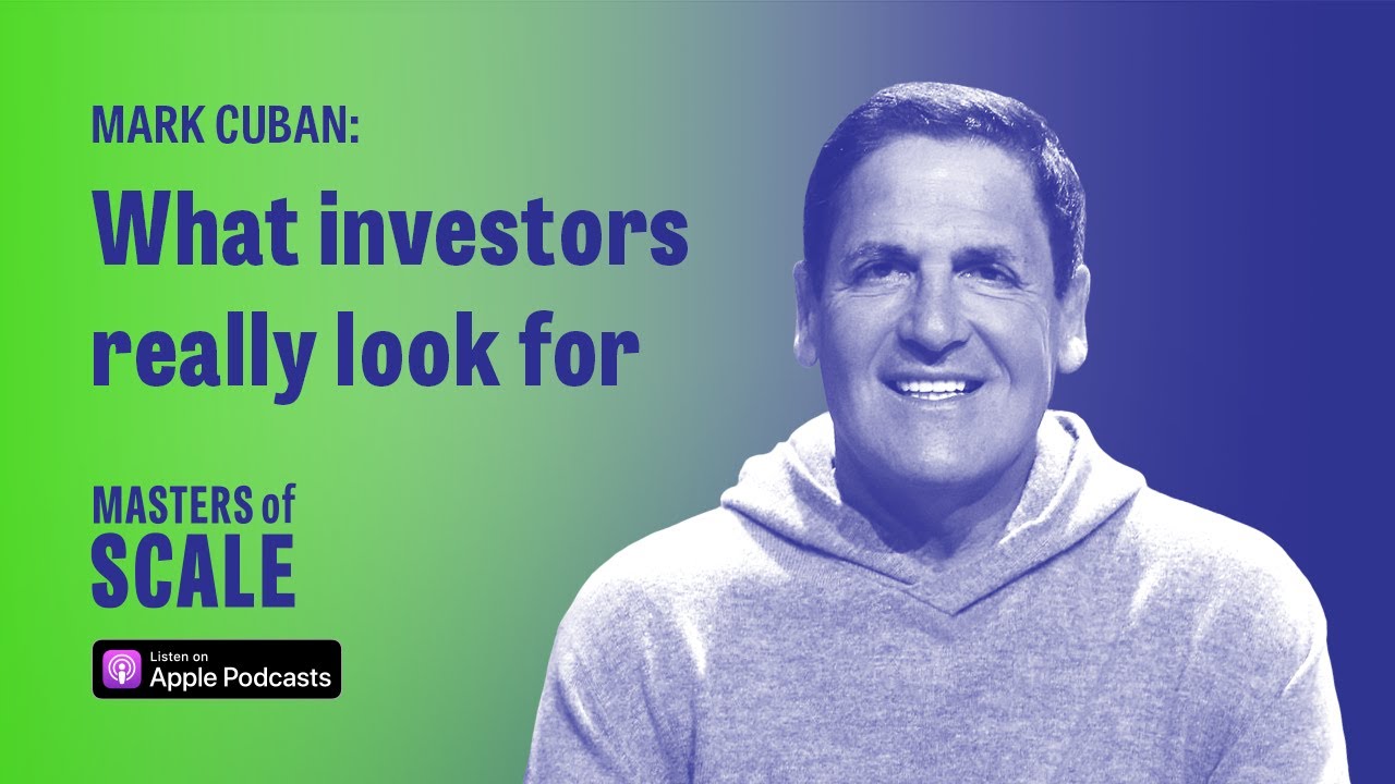 Mark Cuban: What investors really look for