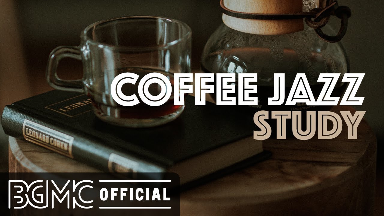 COFFEE JAZZ STUDY Cozy Autumn Jazz Relaxing Jazz Coffee Music for