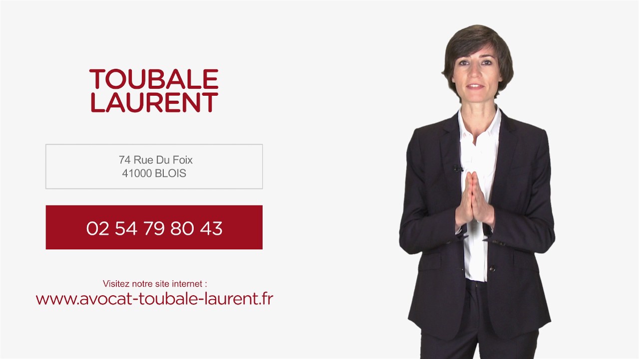 d'avocat à Blois et Orléans TOUBALE LAURENT YouTube