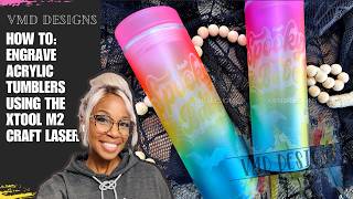 How To: Laser Frosted Double-Walled Acrylic Tumblers using the xTool M2 Craft Laser and Engraver