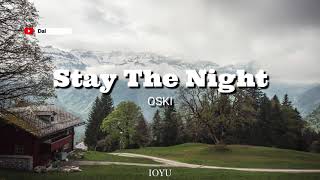 Download Lagu OSKI - Stay The Night (Lyrics) MP3