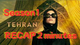 Season 1 tehran recap