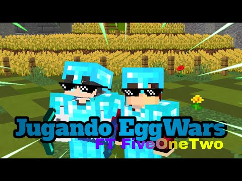 A Romper Esos Huevos!!! (Jugando EggWars Con FiveOneTwo)