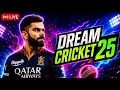 LIVE🚨: Dream Cricket 25 Gameplay | Let's play 🔥