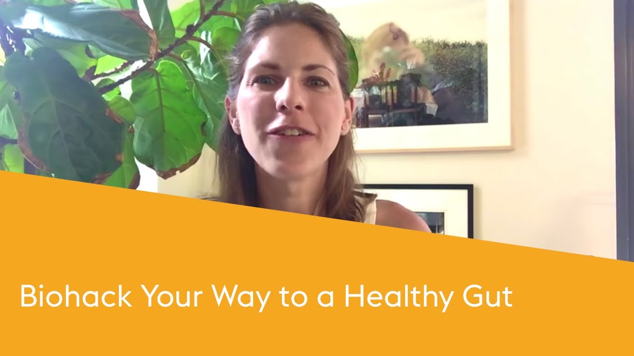 Biohack Your Way to a Healthy Gut - YouTube