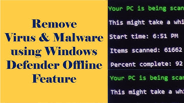 Remove Virus and Malware using Windows Defender Offline Feature