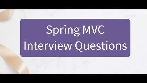 Spring MVC Interview Questions