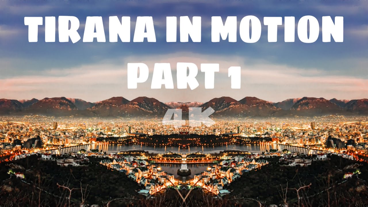 TIRANA IN MOTION - Part 1 | 4K  DRONE VIEW