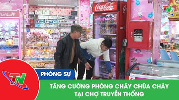 Tăng cường phòng cháy chữa cháy tại chợ truyền thống