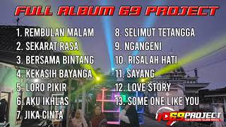 FULL ALBUM 69 PROJECT TERBARU | REMBULAN MALAM