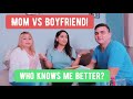 Mom vs Boyfriend (Who Knows Me Better?)