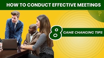 Mastering the Art of Effective Meetings | 8 Game Changing Tips!